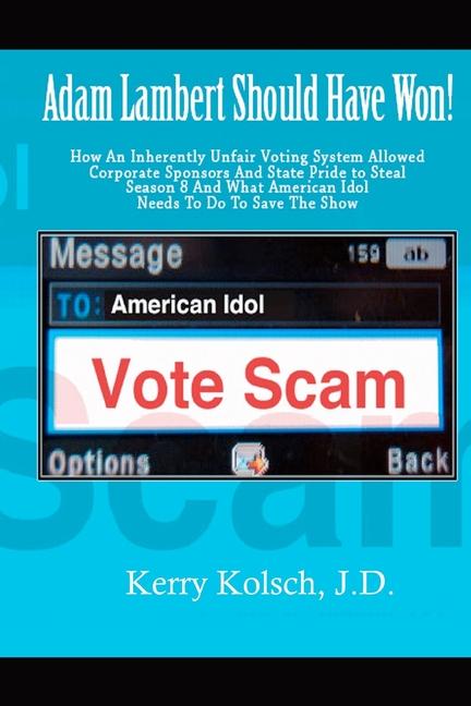 American Idol Vote Scam: How an Inherently Unfair Voting System Allowed Corporate Sponsors and State