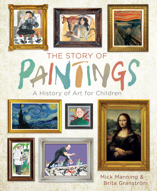 Story of Paintings: A History of Art for Children (Co-Edition)