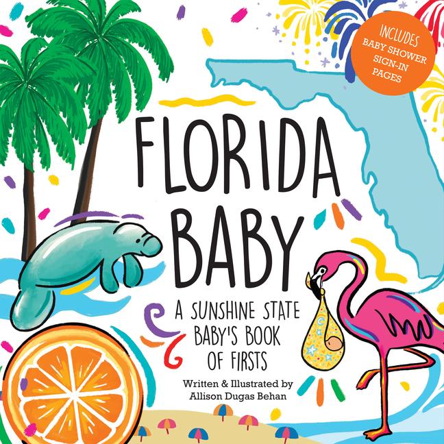 Florida Baby: A Sunshine State Baby's Book of Firsts