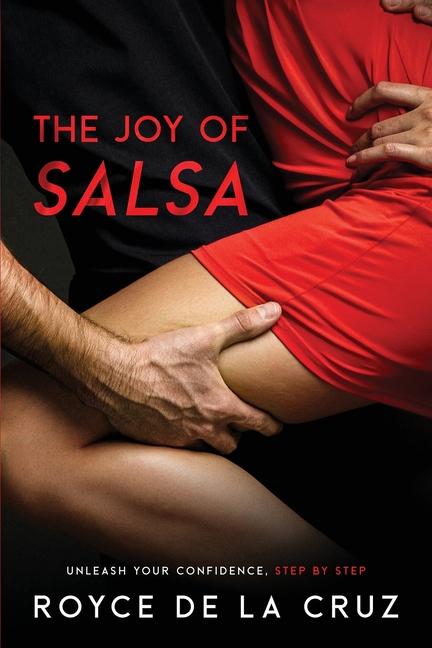 Joy of Salsa: Unleash Your Confidence, Step by Step