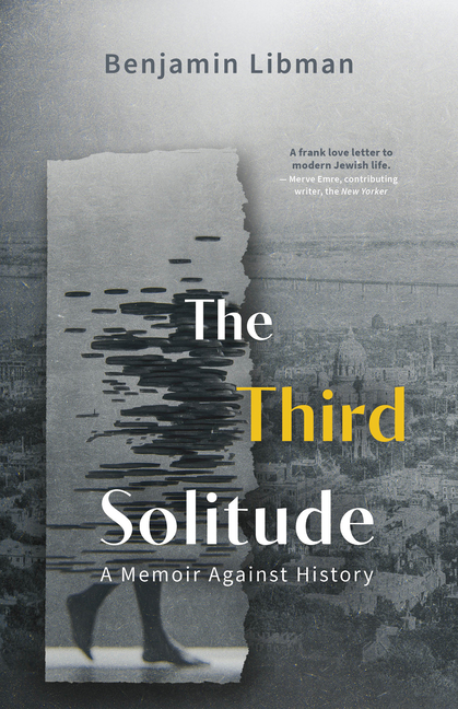 Third Solitude: A Memoir Against History