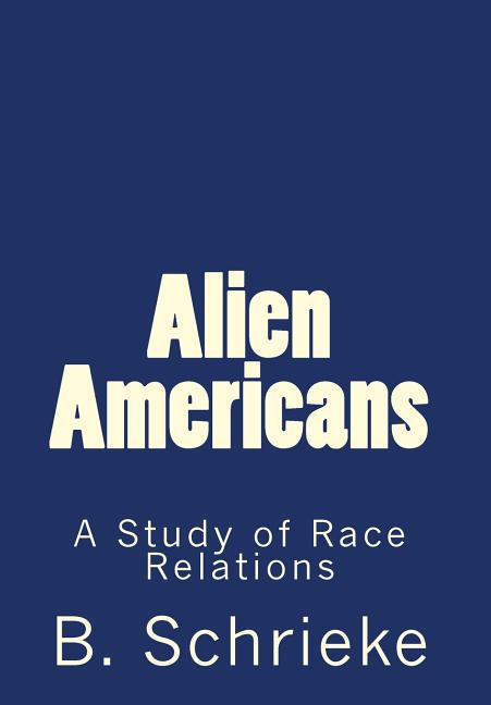 Alien Americans: A Study of Race Relations