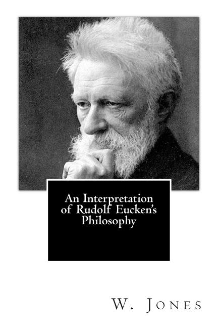 Interpretation of Rudolf Eucken's Philosophy