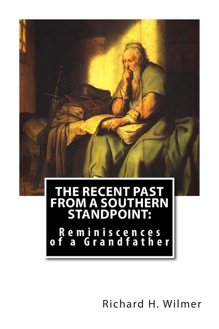 Recent Past From a Southern Standpoint: Reminiscences of a Grandfather