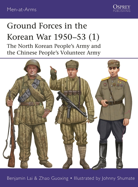 Ground Forces in the Korean War 1950-53 (1): The North Korean People's Army and the Chinese People's