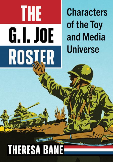 G.I. Joe Roster: Characters of the Toy and Media Universe