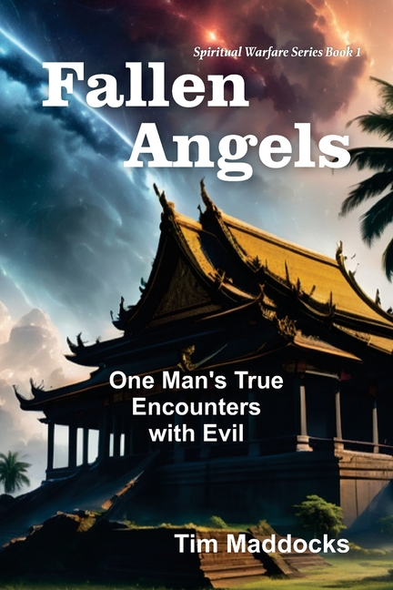 Fallen Angels: One Man's True Encounters with Evil