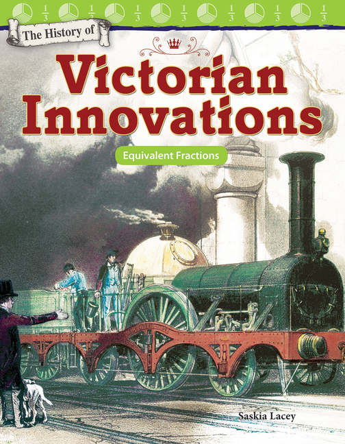 History of Victorian Innovations: Equivalent Fractions