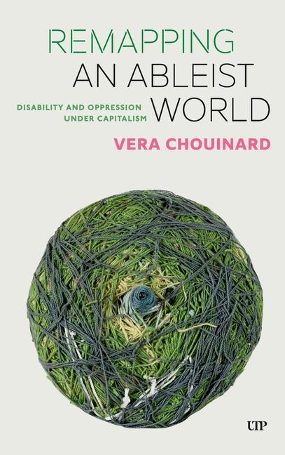 Remapping an Ableist World: Disability and Oppression Under Capitalism