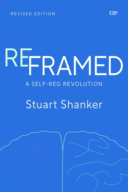 Reframed: A Self-Reg Revolution, Revised Edition