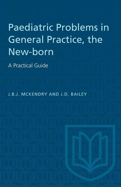New-born: A Practical Guide: Paediatric Problems in General Practice