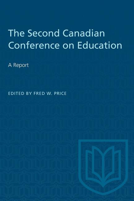Second Canadian Conference on Education: A Report