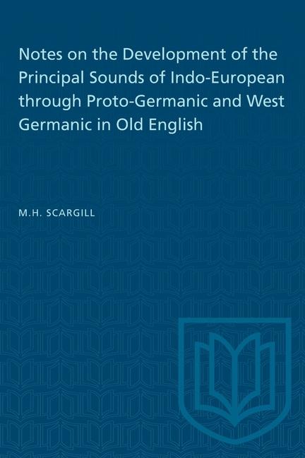 Notes on the Development of the Principal Sounds of Indo-European through Proto-Germanic and West Ge