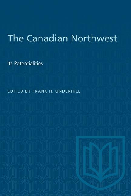 Canadian Northwest: Its Potentialities