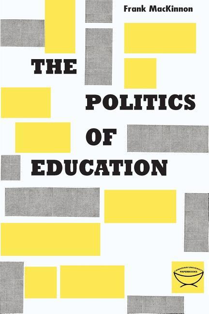 Politics of Education: A Study of the Political Administration of the Public Schools