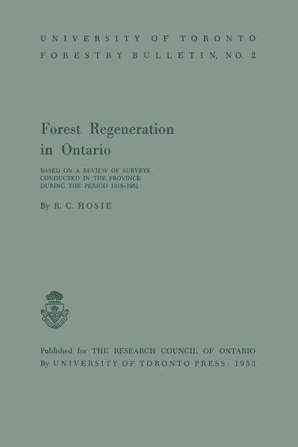 Forest Regeneration in Ontario: Based on a Review of Surveys Conducted in the Province during the Pe
