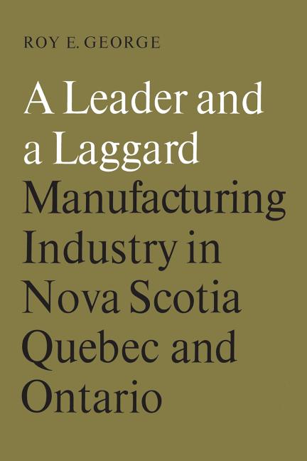 Leader and a Laggard: Manufacturing Industry in Nova Scotia, Quebec and Ontario