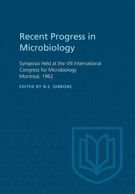 Recent Progress in Microbiology VIII: Symposia Held at the VIII International Congress for Microbiol