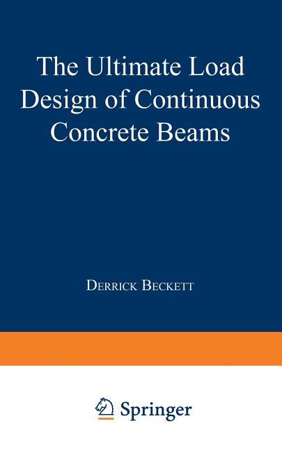 Ultimate Load Design of Continuous Concrete Beams (Softcover Reprint of the Original 1st 1967)
