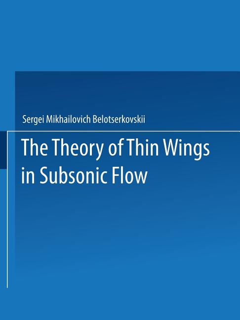 Theory of Thin Wings in Subsonic Flow (Softcover Reprint of the Original 1st 1967)