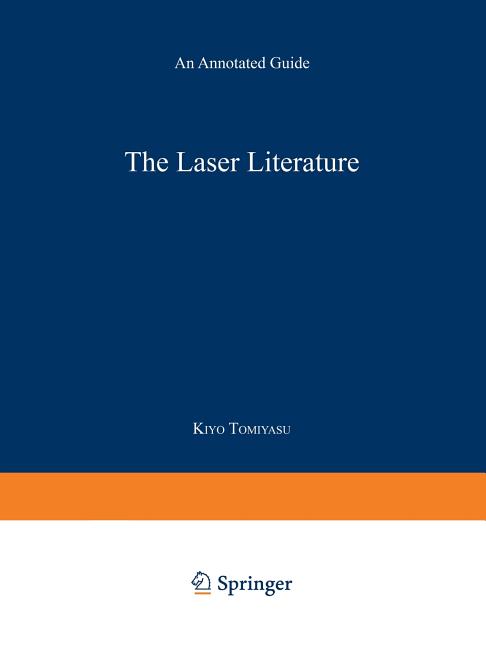 Laser Literature: An Annotated Guide (Softcover Reprint of the Original 1st 1968)
