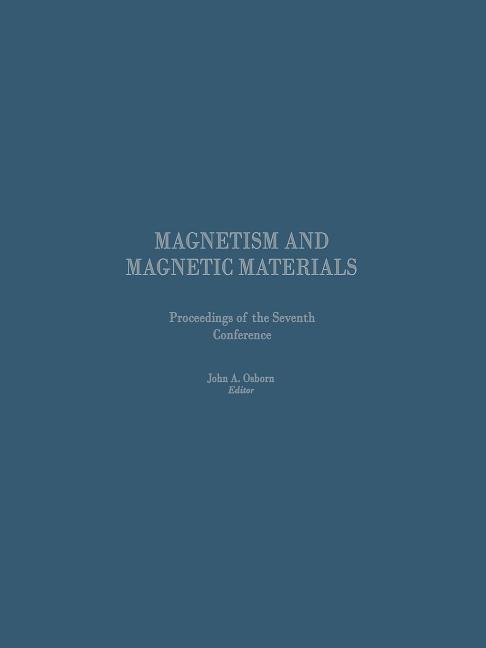 Proceedings of the Seventh Conference on Magnetism and Magnetic Materials (Softcover Reprint of the 