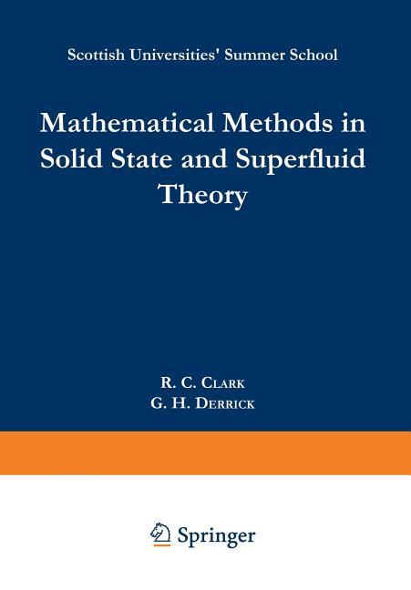 Mathematical Methods in Solid State and Superfluid Theory: Scottish Universities' Summer School (Sof