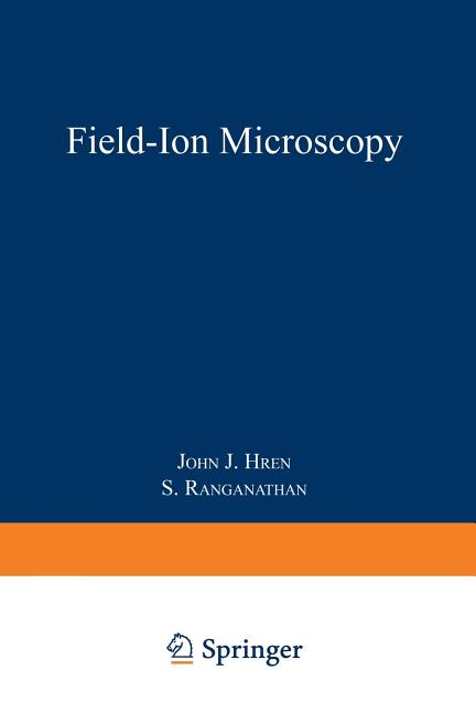 Field-Ion Microscopy (Softcover Reprint of the Original 1st 1968)