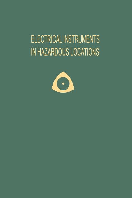 Electrical Instruments in Hazardous Locations (Softcover Reprint of the Original 1st 1966)
