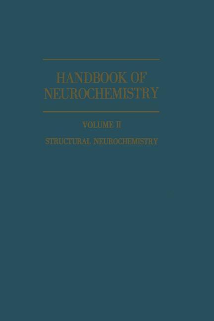 Handbook of Neurochemistry: Volume II: Structural Neurochemistry (Softcover Reprint of the Original 