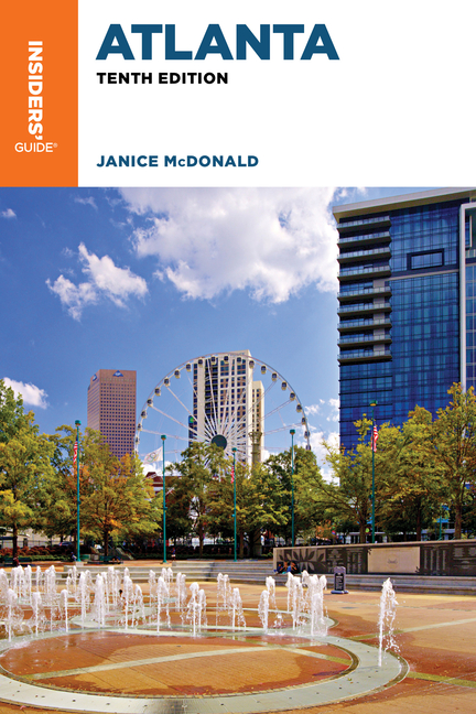Insiders' Guide(r) to Atlanta (Tenth Edition, Revised)