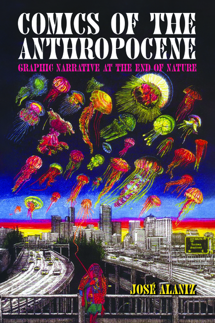 Comics of the Anthropocene: Graphic Narrative at the End of Nature (Hardback)