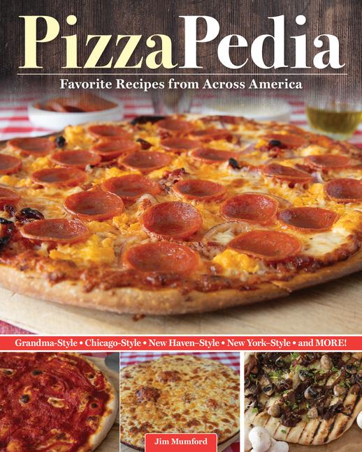 Pizzapedia: Favorite Recipes from Across America
