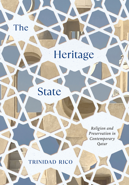 Heritage State: Religion and Preservation in Contemporary Qatar
