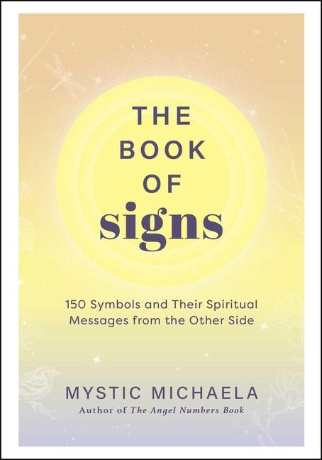 Book of Signs: 150 Symbols and Their Spiritual Messages from the Other Side