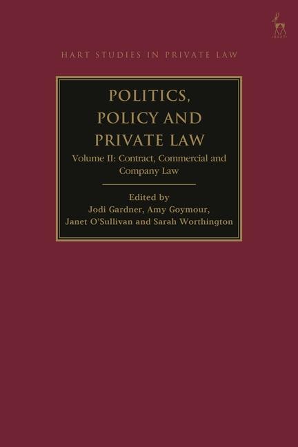 Politics, Policy and Private Law: Volume II: Contract, Commercial and Company Law
