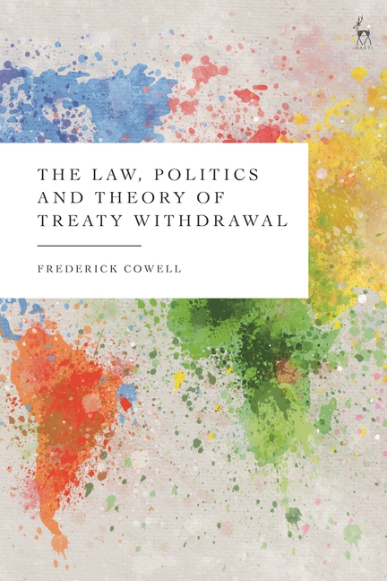 Law, Politics and Theory of Treaty Withdrawal