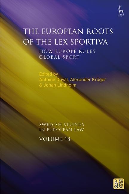 European Roots of the Lex Sportiva: How Europe Rules Global Sport
