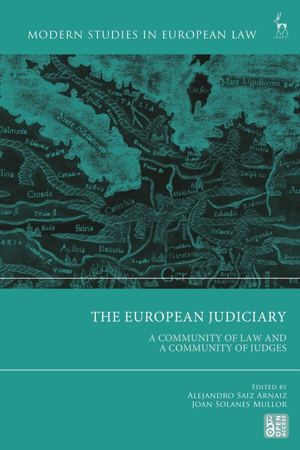 European Judiciary: A Community of Law and a Community of Judges