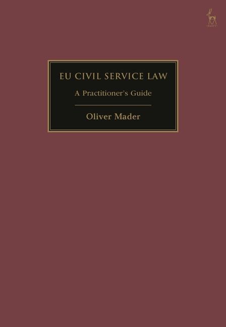 EU Civil Service Law: A Practitioner's Guide