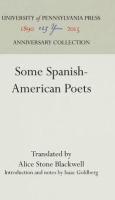 Some Spanish-American Poets (Reprint 2016)