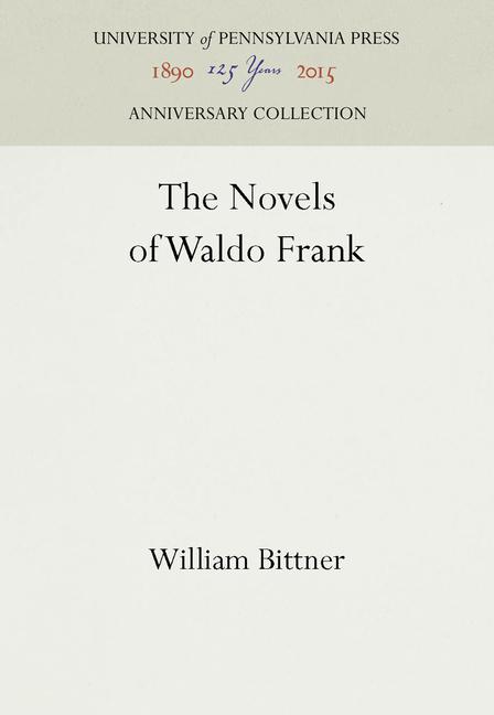 Novels of Waldo Frank (Reprint 2016)