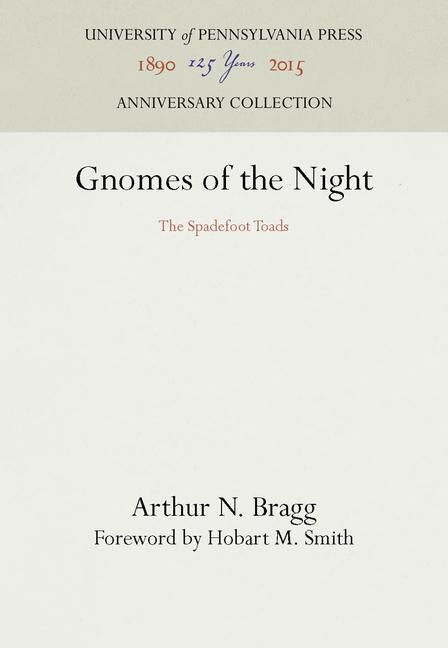 Gnomes of the Night: The Spadefoot Toads (Reprint 2016)