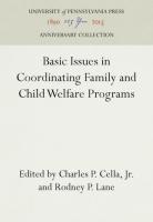 Basic Issues in Coordinating Family and Child Welfare Programs (Reprint 2016)