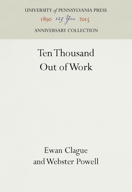 Ten Thousand Out of Work (Reprint 2016)