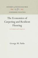 Economics of Carpeting and Resilient Flooring: An Evaluation and Comparison (Reprint 2016)