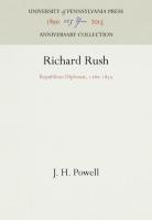 Richard Rush: Republican Diplomat, 178-1859 (Reprint 2016)