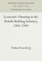 Economic Planning in the British Building Industry, 1945-1949 (Reprint 2016)