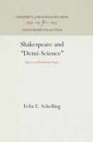 Shakespeare and Demi-Science: Papers on Elizabethan Topics (Reprint 2016)