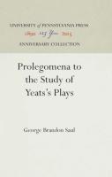 Prolegomena to the Study of Yeats's Plays (Reprint 2016)